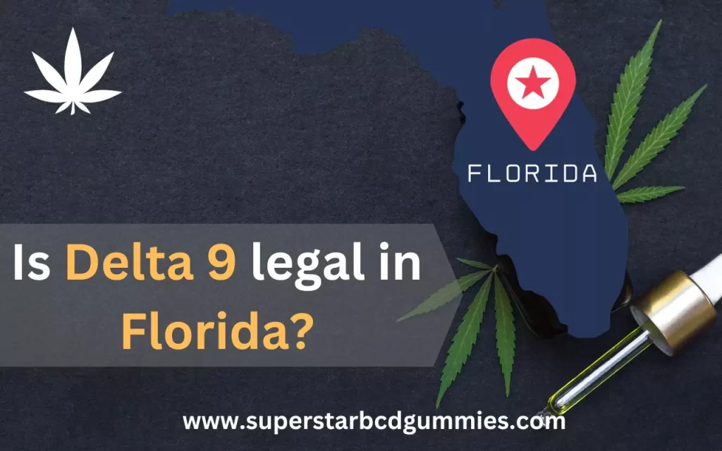Is Delta 9 legal in Florida?